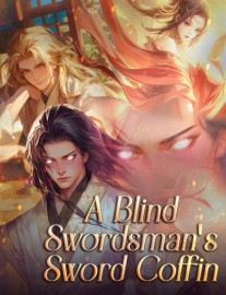 A Blind Swordsman's Sword Coffin