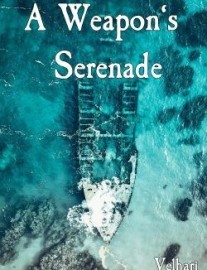 A Weapon’s Serenade