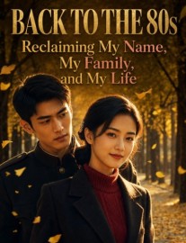 Back to the 80s: Reclaiming My Name, My Family, and My Life