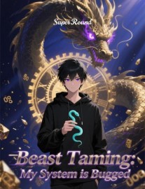 Beast Taming: My System is Bugged