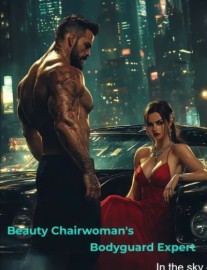 Beauty Chairwoman’s Bodyguard Expert