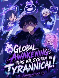 Global Awakening: This VR System is Tyrannical!