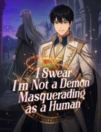I Swear I'm Not a Demon Masquerading as a Human