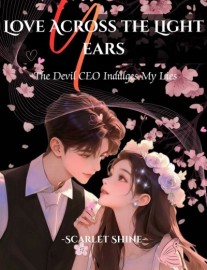 Love Across the Light Years -The Devil CEO Indulges My Lies.