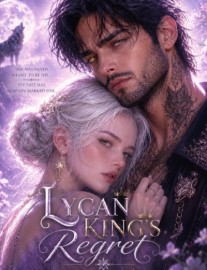 Lycan King's Regret: Punished The Wrong Daughter