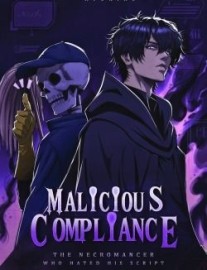 Malicious Compliance: The Necromancer Who Hated His Script [LitRPG / Progression Fantasy / Satire / Comedy / Villain / Revenge]