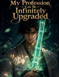 My Profession Can Be Infinitely Upgraded
