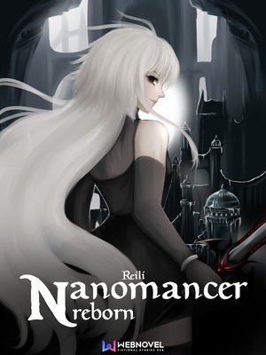 Nanomancer Reborn - I've Become A Snow Girl?