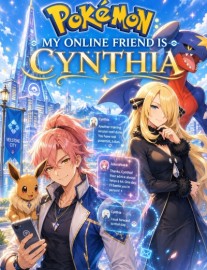 Pokémon: My Online Friend Is Cynthia