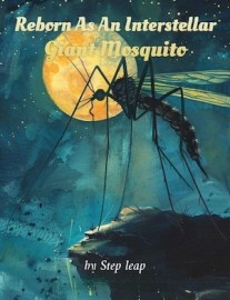 Reborn As An Interstellar Giant Mosquito