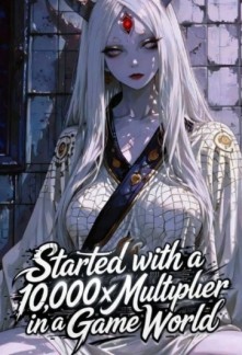 Started with a 10,000x Multiplier in a Game World
