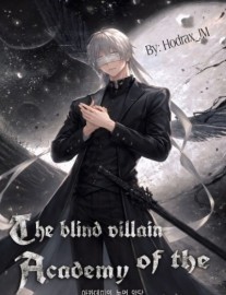 The blind villain of the academy