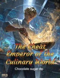 The Cheat Emperor of the Culinary World